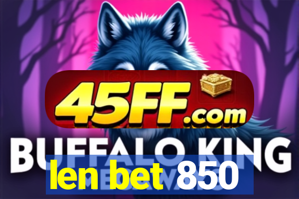len bet 850